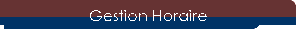 Gestion Horaire